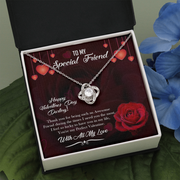 To My Special Friend - Happy Valentines Day -With All My Love -The Love Knot Necklace